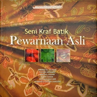 Seni Kraf Batik (Pewarnaan Asli)
